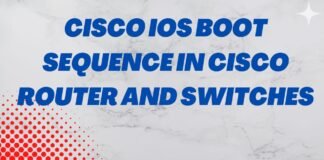 Cisco IOS Boot Sequence in Cisco Router and Switches