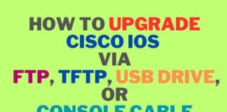 How To Upgrade Cisco IOS for a Router or Switch via FTP, TFTP, USB Drive, or Console Cable