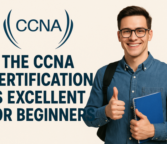 Is CCNA Certification Good for Beginners? Is CCNA Certification Good for Beginners?
